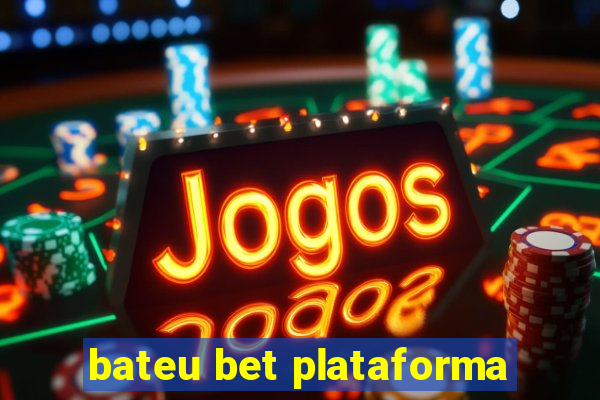 bateu bet plataforma