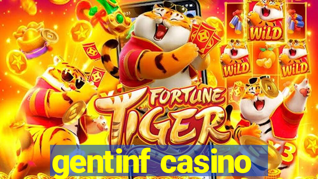 gentinf casino