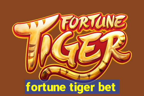 fortune tiger bet