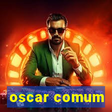 oscar comum