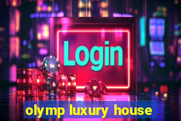 olymp luxury house