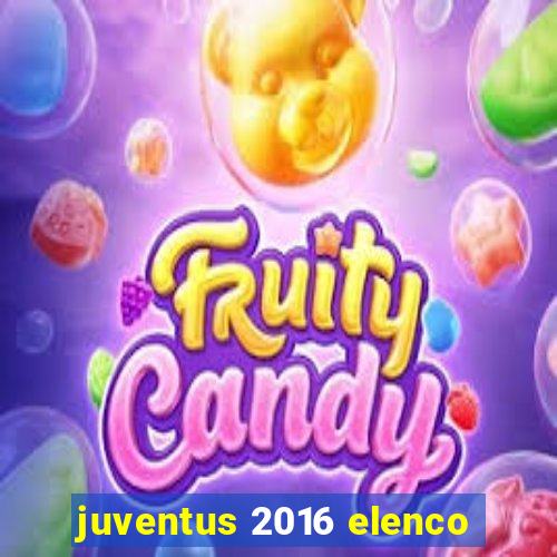 juventus 2016 elenco