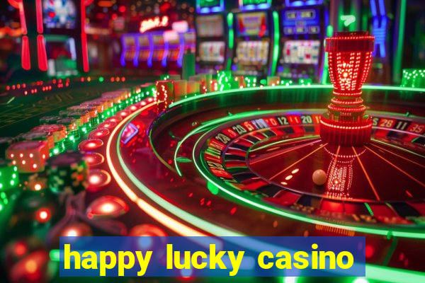 happy lucky casino