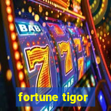 fortune tigor