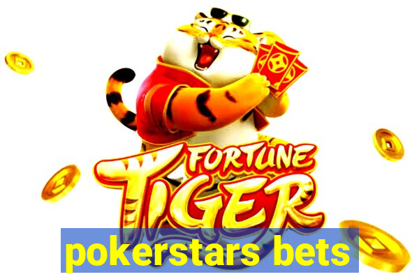 pokerstars bets