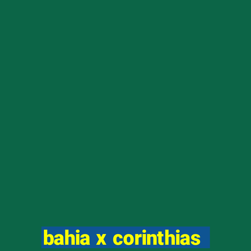 bahia x corinthias