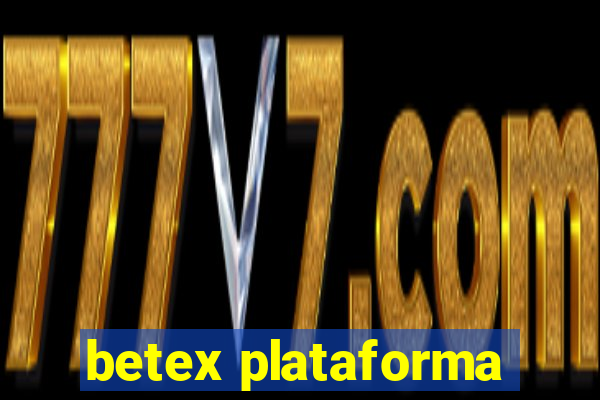 betex plataforma