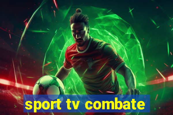 sport tv combate