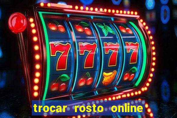 trocar rosto online grátis colocar rosto em vídeo online