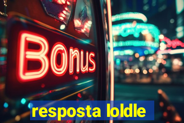 resposta loldle