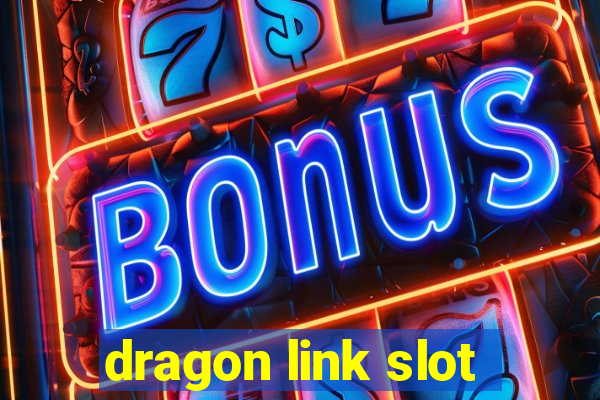 dragon link slot