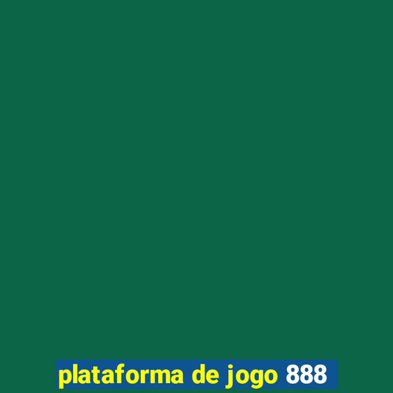 plataforma de jogo 888