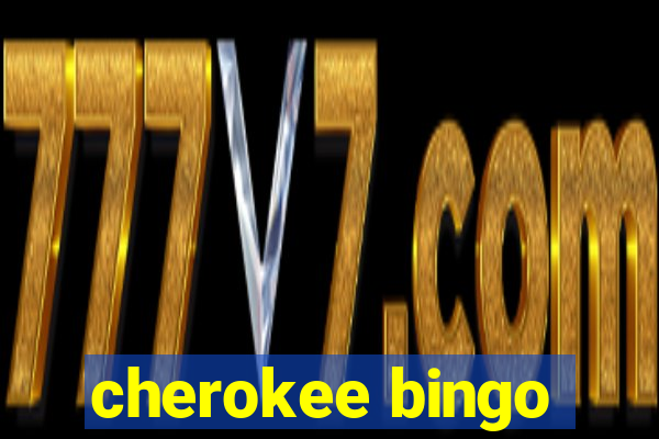 cherokee bingo