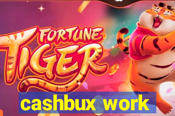 cashbux work