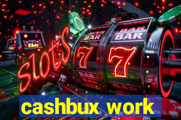 cashbux work