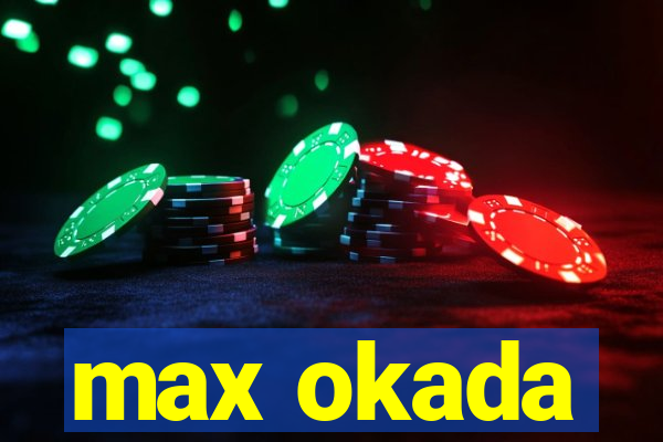 max okada