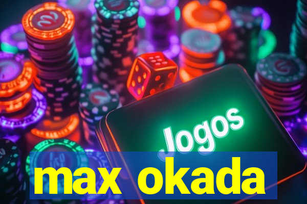 max okada