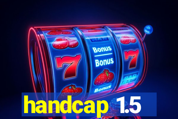 handcap 1.5