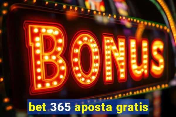 bet 365 aposta gratis