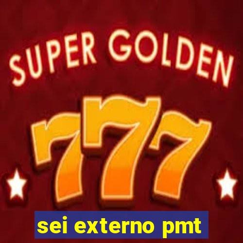 sei externo pmt