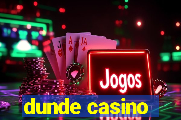 dunde casino