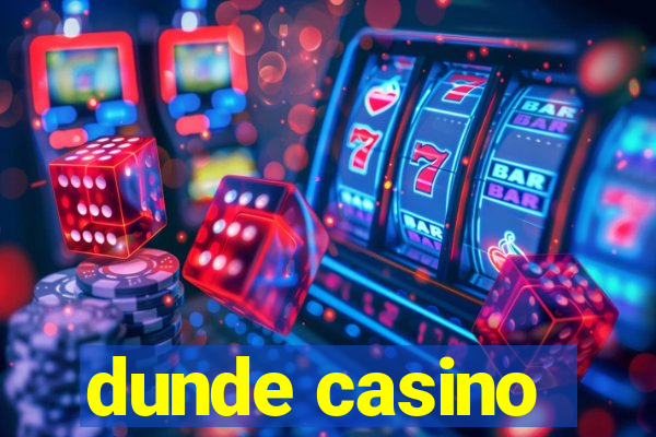 dunde casino