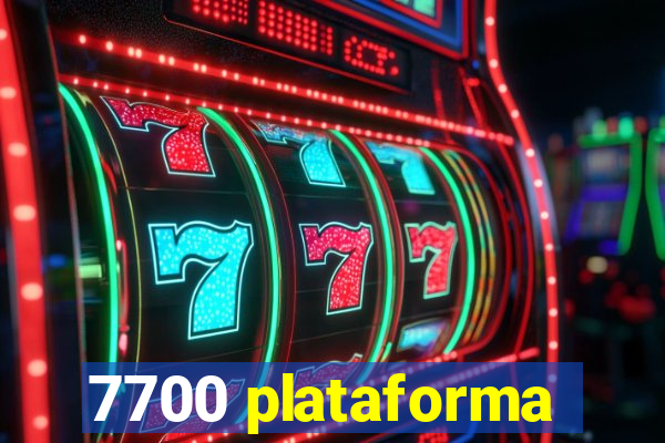 7700 plataforma