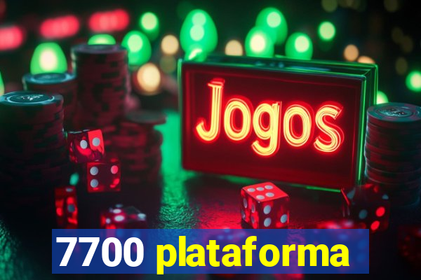 7700 plataforma