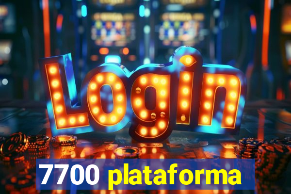 7700 plataforma