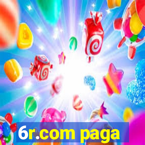 6r.com paga