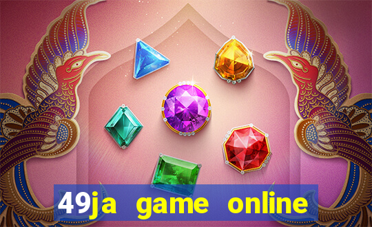 49ja game online casino slots