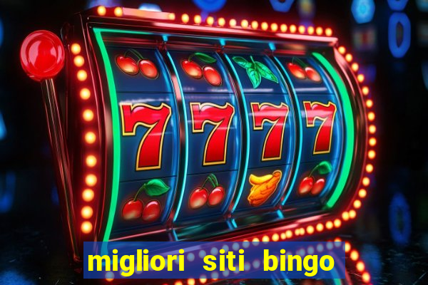 migliori siti bingo con soldi veri