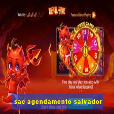 sac agendamento salvador