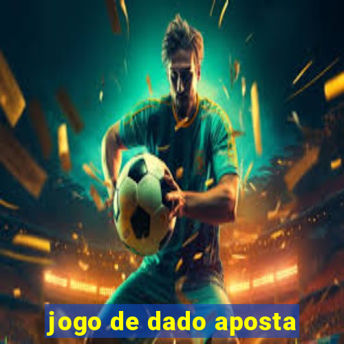 jogo de dado aposta