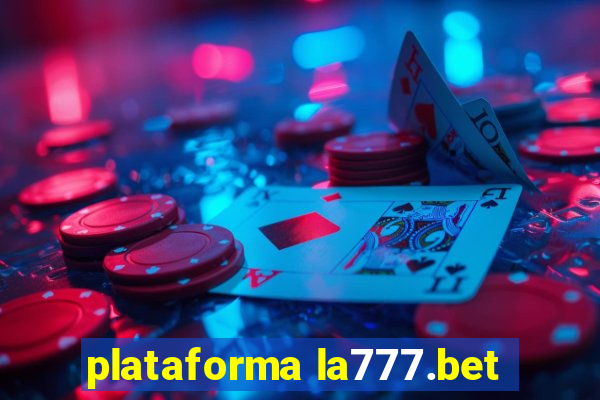 plataforma la777.bet