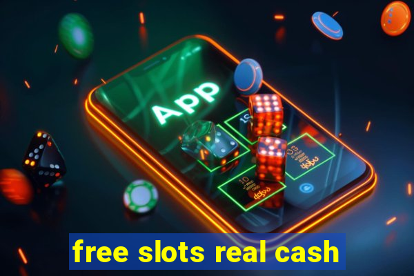 free slots real cash