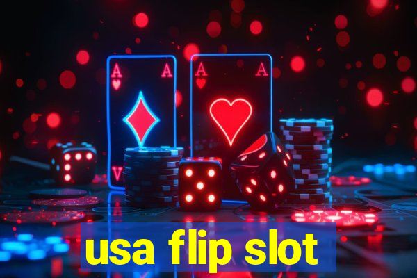 usa flip slot