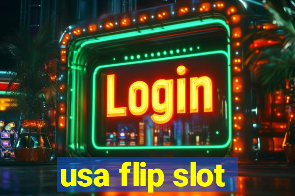 usa flip slot