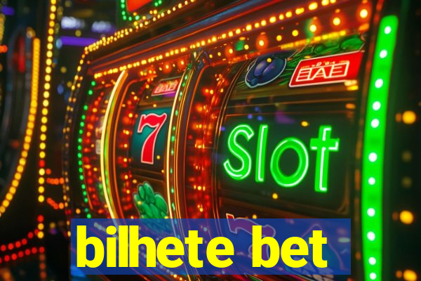 bilhete bet