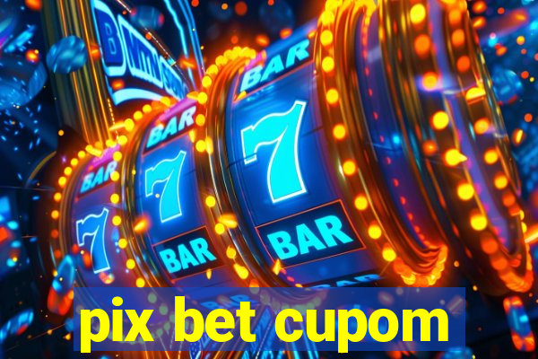 pix bet cupom