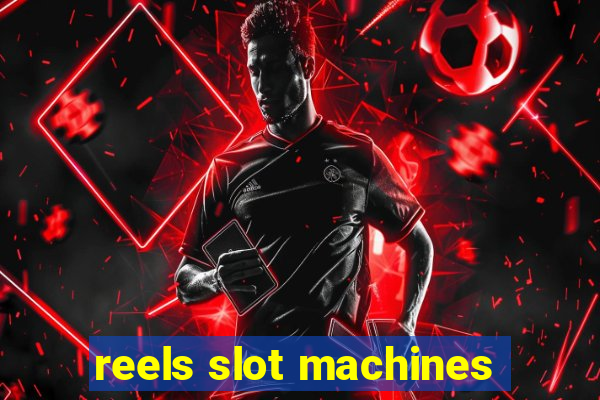 reels slot machines