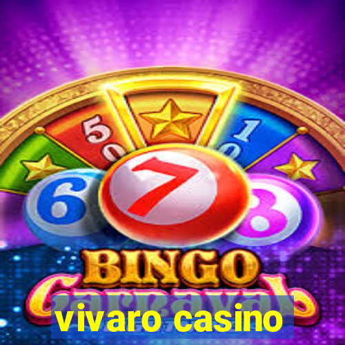 vivaro casino