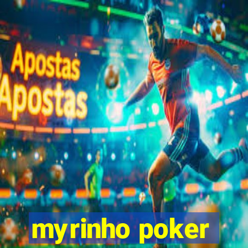 myrinho poker