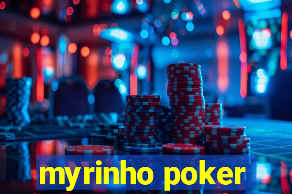 myrinho poker