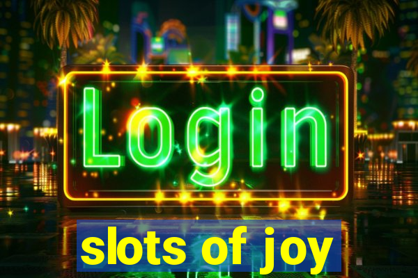 slots of joy