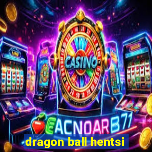 dragon ball hentsi