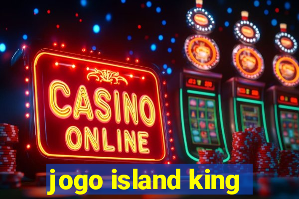 jogo island king