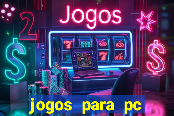 jogos para pc gratis download