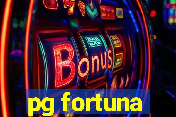 pg fortuna