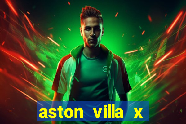 aston villa x chelsea palpites